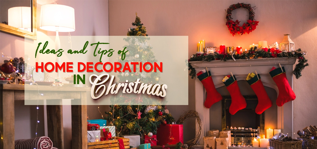 Ideas and Tips of Christmas Decorations at Home