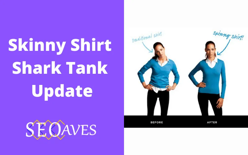 What happened to Skinny Shirt after Shark Tank?
