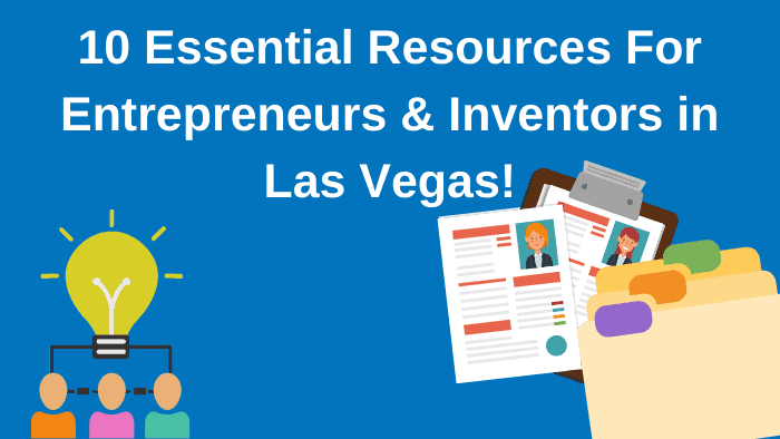 Essential Resources for Entrepreneurs and Inventors in Las Vegas