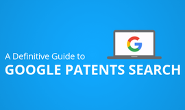 Google Patents: A Great Resource for Finding Information on Patents