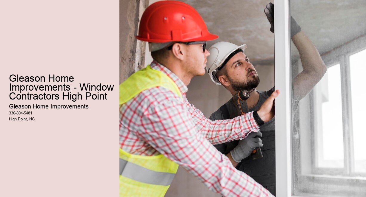 Gleason Home Improvements - Window Contractors High Point