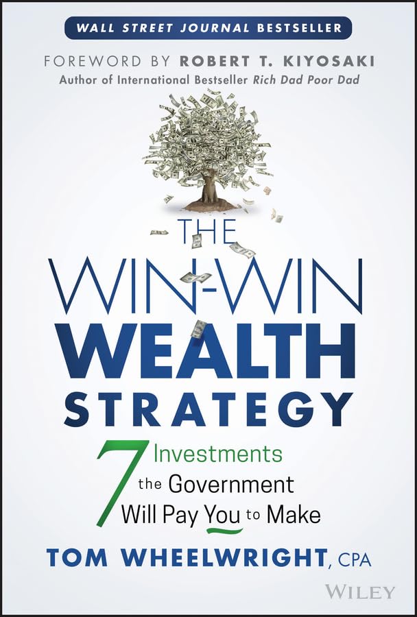 Win-Win Wealth Strategy: A Review and Summary of the Book by Tom Wheelwright
