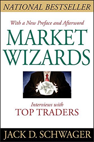 Market Wizards: A Review and Summary of the Book by Jack D. Schwager