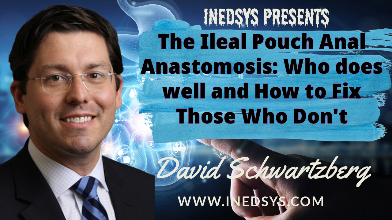 The Ileal Pouch Anal Anastomosis: Who Does Well & How to Fix Those Who Don't