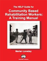 HELP Guide For Community Based Rehabilitation Workers Training Manual