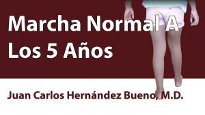 Marcha Normal A Los 5 Años