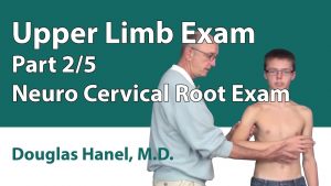 Upper Limb Exam: Part 02 (Neuro Cervical Root Exam)