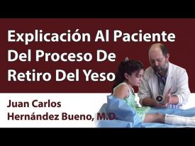 Explicación Al Paciente Del Proceso De Retiro Del Yeso