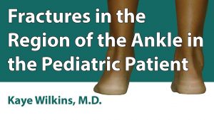 Fractures In The Region Of The Ankle In The Pediatric Patient