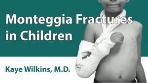 Monteggia Fractures In Children