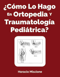 Como Lo Hago En Ortopedia Y Traumatologia Pediatrica?