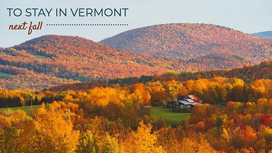 To stay in Vermont next fall