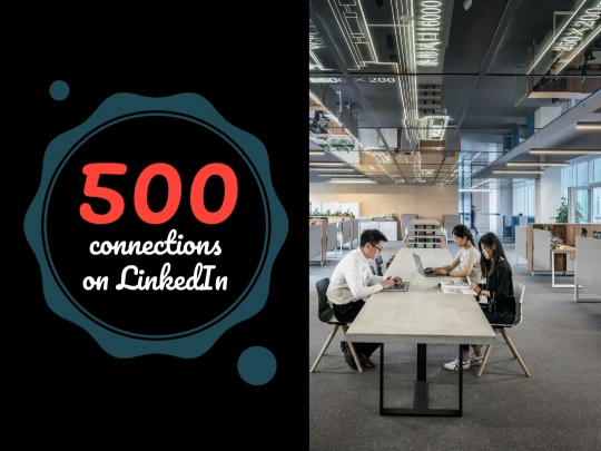 500 connections on LinkedIn