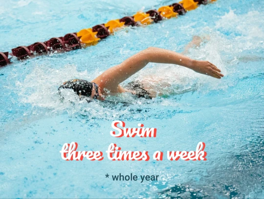 Swim three times a week