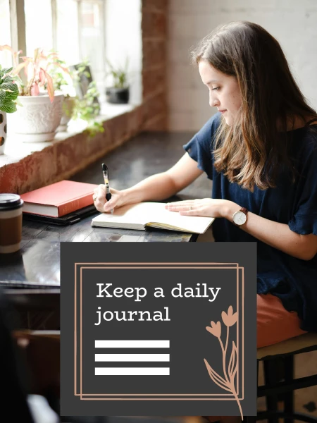 Keep a daily journal