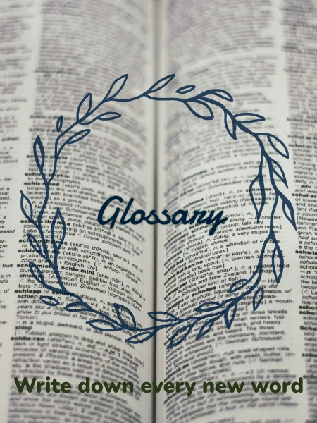 Make a glossary for every difficult text 😌