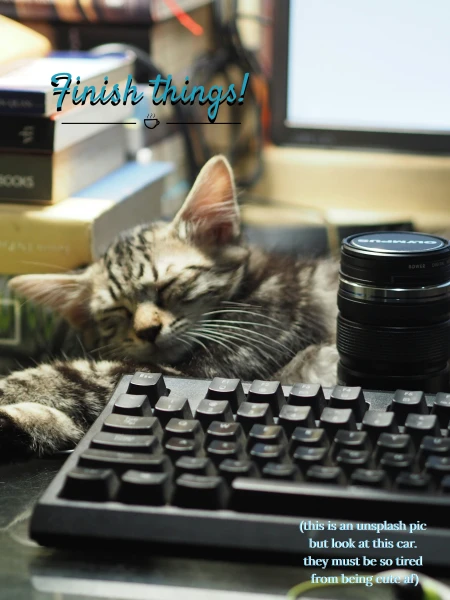 Finish things ✌️