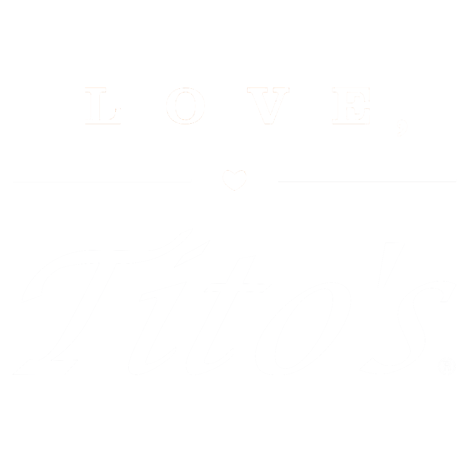 Love, Tito's