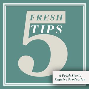 Five Fresh Tips