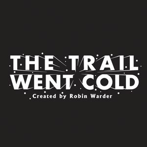 The Trail Went Cold