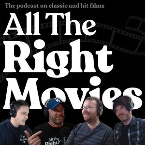 All The Right Movies: A Movie Podcast