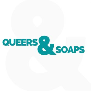 Queers &amp; Soaps