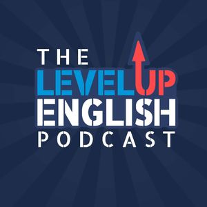 The Level Up English Podcast