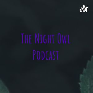 The Night Owl Podcast