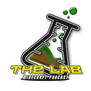 The Lab - A Minecraft Podcast