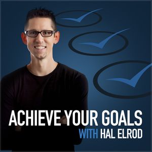 Achieve Your Goals with Hal Elrod