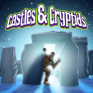 Castles &amp; Cryptids