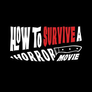 How to Survive a Horror Movie