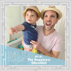 The Happiness Checklist  | DILF 10