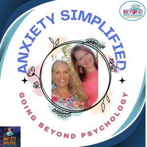 Anxiety Simplified Podcast Going Beyond Psychology