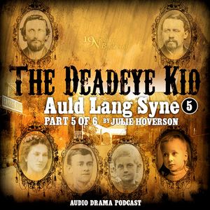 19 Nocturne Boulevard - AULD LANG SYNE (parts 1-3 of 6) (Deadeye Kid #5) Reissue of the week