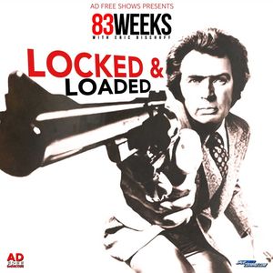 Episode 122: Locked & Loaded