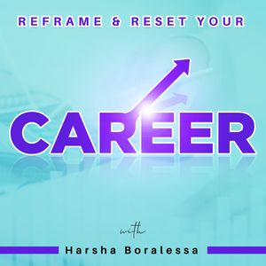 Reframe & Reset Your Career: Job Search & Career Development Insights