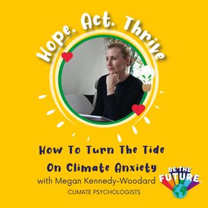 How To Turn The Tide On Climate Anxiety