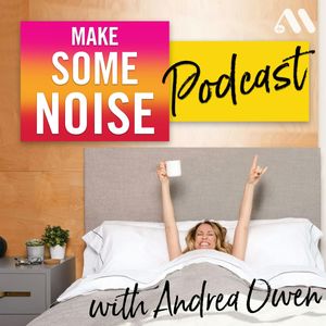 Make Some Noise with Andrea Owen