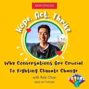 Why Conversations Are Crucial To Fighting Climate Change