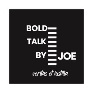 Bold Talk By Joe
