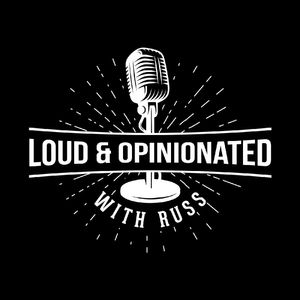 Loud & Opinionated