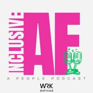 The Inclusive AF Podcast