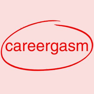 Careergasm