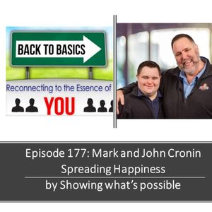 E177- Mark and John Cronin- Spreading Happiness by showing what's possible