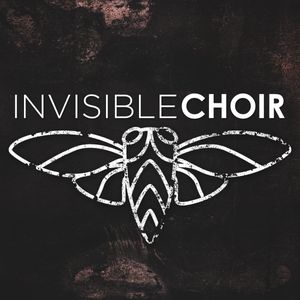 Invisible Choir