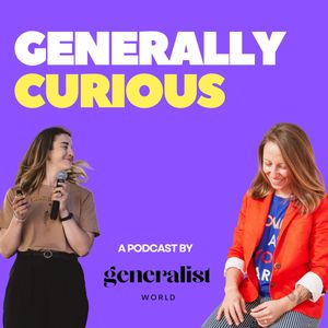 Generally Curious