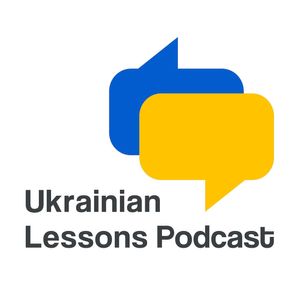 Ukrainian Lessons Podcast — for everyone who learns and loves the Ukrainian language