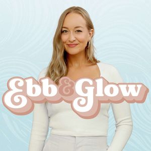 Ebb and Glow