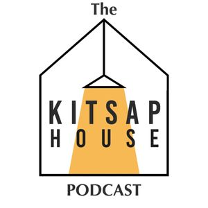 The Kitsap House Podcast